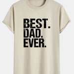 Best Dad Ever Print Cotton Arc Hem T-Shirt
