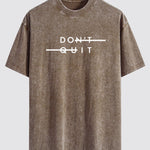 Don't Quit Print Washed Distressed Drop Shoulder T-Shirt