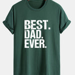 Regular Fit Best Dad Ever Print Cotton T-Shirt