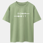 Don't Quit Print Drop Shoulder Oversize T-Shirt