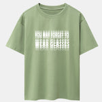 You May Forget To Wear Glasses Slogan Print Drop Shoulder Oversize T-Shirt