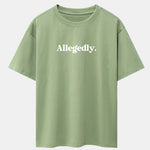 Allegedly Print Drop Shoulder Oversize T-Shirt