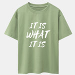 It Is What It Is Print Drop Shoulder Oversize T-Shirt