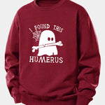 Ghost Found This Humerus Print Relax Fit Sweatshirt