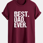 Regular Fit Best Dad Ever Print Cotton T-Shirt
