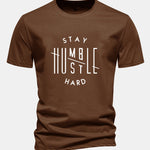 Regular Fit Stay Humble Hustle Hard Print Cotton T-Shirt