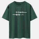 Don't Quit Print Drop Shoulder Oversize T-Shirt