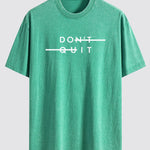 Don't Quit Print Washed Distressed Drop Shoulder T-Shirt