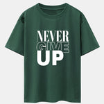 Never Give Up Print Drop Shoulder Oversize T-Shirt