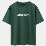 Allegedly Print Drop Shoulder Oversize T-Shirt