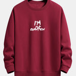 I'm Broken Front And Back Print Relax Fit Sweatshirt