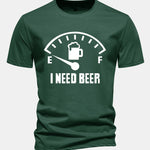 Regular Fit I Need Beer Print Cotton T-Shirt