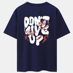Don't Give Up Print Drop Shoulder Oversize T-Shirt