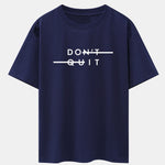 Don't Quit Print Drop Shoulder Oversize T-Shirt