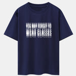 You May Forget To Wear Glasses Slogan Print Drop Shoulder Oversize T-Shirt