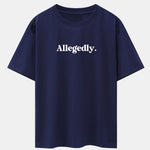 Allegedly Print Drop Shoulder Oversize T-Shirt