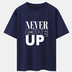 Never Give Up Print Drop Shoulder Oversize T-Shirt