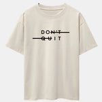 Don't Quit Print Drop Shoulder Oversize T-Shirt