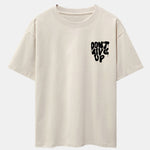 Don't Give Up Print Drop Shoulder Oversize T-Shirt