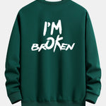 I'm Broken Front And Back Print Relax Fit Sweatshirt