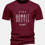 Regular Fit Stay Humble Hustle Hard Print Cotton T-Shirt