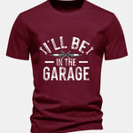 Regular Fit I'll Be In The Garage Print Cotton T-Shirt
