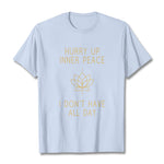 Buddha Stones HURRY UP INNER PEACE Tee T-shirt